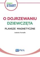 Pewny start.O dojrzewaniu.Dziewczęta Plansze magne. Autor: Izabela Fornalik. SmakLiter.pl Okładka książki Pewny start.O dojrzewaniu.Dziewczęta Plansze magne