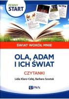 Pewny start.Świat wokół mnie.Ola Adam i ich świat. Autor: Lidia Klaro- Celej, Barbara Szostak. SmakLiter.pl Okładka książki Pewny start.Świat wokół mnie.Ola Adam i ich świat
