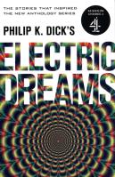 Philip K. Dick's Electric Dreams. Autor: Philip K. Dick. SmakLiter.pl Okładka książki Philip K. Dick's Electric Dreams