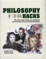 Philosophy Hacks. Autor: Arp Robert, Cohen Martin. SmakLiter.pl Okładka książki Philosophy Hacks