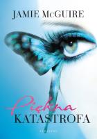 Piękna katastrofa T.1 Piękna katastrofa. Autor: McGuire Jamie. SmakLiter.pl Okładka książki Piękna katastrofa T.1 Piękna katastrofa