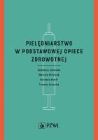 Pielęgniarstwo w podstawowej opiece zdrowotnej. Autor: Pietrzak Mariola, Knoff Barbara, Kryczka Tomasz. SmakLiter.pl Okładka książki Pielęgniarstwo w podstawowej opiece zdrowotnej