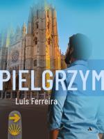 Pielgrzym. Autor: Luis Ferreira. SmakLiter.pl Okładka książki Pielgrzym