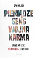 Pieniądze Seks Wojna Karma. Autor: David R. Loy, Robert Sudół. SmakLiter.pl Okładka książki Pieniądze Seks Wojna Karma