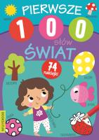 Pierwsze 100 słów Świat. Autor: Opracowanie zbiorowe. SmakLiter.pl Okładka książki Pierwsze 100 słów Świat