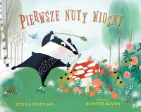 Pierwsze nuty wiosny. Autor: Jessica Kulekjian, Jennifer Bower. SmakLiter.pl Okładka książki Pierwsze nuty wiosny