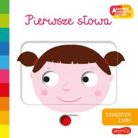 Pierwsze słowa. Akademia Mądrego Dziecka. Autor: Nathalie Choux. SmakLiter.pl Okładka książki Pierwsze słowa. Akademia Mądrego Dziecka