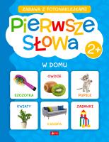 Pierwsze słowa. W domu. Autor:   Praca zbiorowa. SmakLiter.pl Okładka książki Pierwsze słowa. W domu