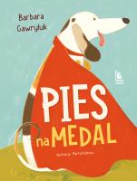 Pies na medal. Autor: Barbara Gawryluk. SmakLiter.pl Okładka książki Pies na medal