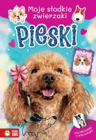 Pieski. Moje słodkie zwierzaki. Autor: Opracowanie zbiorowe. SmakLiter.pl Okładka książki Pieski. Moje słodkie zwierzaki