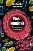 Pieśń komórek. Autor: Siddhartha Mukherjee. SmakLiter.pl Okładka książki Pieśń komórek