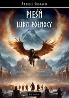 Pieśń Ludzi Północy. Autor: Chodacki Andrzej. SmakLiter.pl Okładka książki Pieśń Ludzi Północy