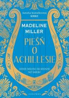 Pieśń o Achillesie. Autor: Madeline Miller. SmakLiter.pl Okładka książki Pieśń o Achillesie