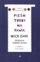 Pieśń torby na pawia. Autor: Nick Cave. SmakLiter.pl Okładka książki Pieśń torby na pawia