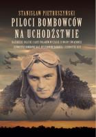 Piloci bombowców na uchodźstwie. Autor: Stanisław Pietruszyński. SmakLiter.pl Okładka książki Piloci bombowców na uchodźstwie