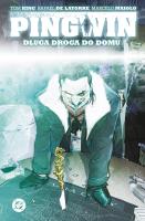 Pingwin. Długa droga do domu. Tom 1. Autor: Tom King, Rafael De Latorre. SmakLiter.pl Okładka książki Pingwin. Długa droga do domu. Tom 1