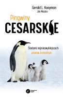 Pingwiny cesarskie. Autor: Kooyman Gerald L., Mastro Jim. SmakLiter.pl Okładka książki Pingwiny cesarskie