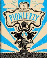 'Pionierzy.Poczet niewiarygodnie pracowitych Polaków wyd. 2. Autor: Marta Dzienkiewicz. SmakLiter.pl Okładka książki 'Pionierzy.Poczet niewiarygodnie pracowitych Polaków wyd. 2