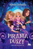 Pirania duszy. Autor: Zacharska, Klaudia. SmakLiter.pl Okładka książki Pirania duszy