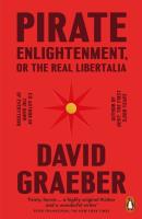 Pirate Enlightenment, or the Real Libertalia. Autor: David Graeber. SmakLiter.pl Okładka książki Pirate Enlightenment, or the Real Libertalia