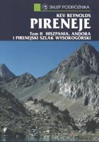Pireneje Tom 2 Hiszpania Andora i Pirenejski szlak wysokogórski /Sklep Podróżnika. Autor: Reynolds Kev. SmakLiter.pl Okładka książki Pireneje Tom 2 Hiszpania Andora i Pirenejski szlak wysokogórski /Sklep Podróżnika