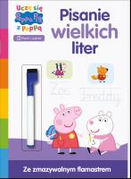Okładka książki Pisanie wielkich liter. Uczę się z Peppą Zadania do ścierania. Świnka Peppa