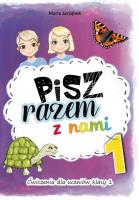 Pisz razem z nami cz.1. Autor: Maria Jarząbek. SmakLiter.pl Okładka książki Pisz razem z nami cz.1