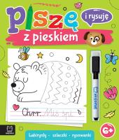 Piszę i rysuję z pieskiem. Labirynty, szlaczki, rysowanki. Ścieralny pisak. Autor: Podgórska Anna. SmakLiter.pl Okładka książki Piszę i rysuję z pieskiem. Labirynty, szlaczki, rysowanki. Ścieralny pisak