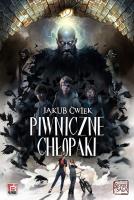 Piwniczne chłopaki. Autor: Ćwiek Jakub. SmakLiter.pl Okładka książki Piwniczne chłopaki