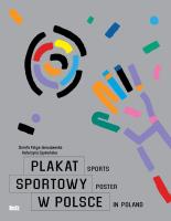 Plakat sportowy w Polsce. Autor: Dorota Folga-Januszewska, Katarzyna Szymańska. SmakLiter.pl Okładka książki Plakat sportowy w Polsce