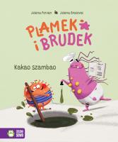 Plamek i Brudek. Kakao szambao. Autor: Pervan Jelena. SmakLiter.pl Okładka książki Plamek i Brudek. Kakao szambao
