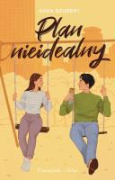 Plan nieidealny. Autor: Anna Szubert. SmakLiter.pl Okładka książki Plan nieidealny