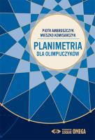 Planimetria dla olimpijczyków. Autor: Mieszko Komisarczyk, Piotr Ambroszczyk. SmakLiter.pl Okładka książki Planimetria dla olimpijczyków