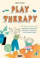 Okładka książki Play therapy. 101 zabaw terapeutycznych wspierających rozwiązywanie problemów z zachowaniem i wzmacniających relację