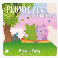 Płomyczek i Stokrotka. Autor: Piróg Wioleta. SmakLiter.pl Okładka książki Płomyczek i Stokrotka