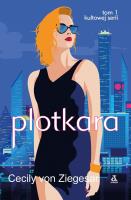 Plotkara. Autor: Ziegesar Cecily von. SmakLiter.pl Okładka książki Plotkara