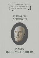 Plutarch z Cheronei - Pisma przeciwko stoikom. Autor: Plutarch z Cheronei. SmakLiter.pl Okładka książki Plutarch z Cheronei - Pisma przeciwko stoikom
