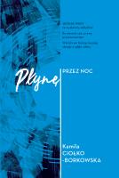 Płynę przez noc. Autor: Kamila Ciołko-Borkowska. SmakLiter.pl Okładka książki Płynę przez noc