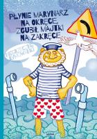 Płynie marynarz na okręcie, zgubił majtki na zakręcie.. Autor: Jagielski Mateusz. SmakLiter.pl Okładka książki Płynie marynarz na okręcie, zgubił majtki na zakręcie.