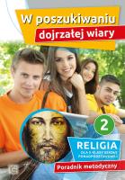 PM 2 SPP - W POSZUKIWANIU DOJRZAŁEJ WIARY - nowa podstawa progr.. Autor: Paweł Mąkosa. SmakLiter.pl Okładka książki PM 2 SPP - W POSZUKIWANIU DOJRZAŁEJ WIARY - nowa podstawa progr.