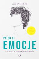 Okładka książki Po co ci emocje. O przewadze płynącej z odczuwania