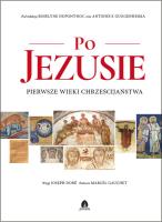 Po Jezusie. Autor: red. Roselyne Dupont-Roc, Antoine Guggenheim. SmakLiter.pl Okładka książki Po Jezusie