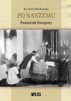 Okładka książki Po naszemu. Pamiętnik liturgisty