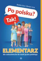 Po polsku? Tak! Elementarz dla cudzoziemców do nauki języka polskiego z płytą CD. Autor: Lica Aneta, Lica Zenon. SmakLiter.pl Okładka książki Po polsku? Tak! Elementarz dla cudzoziemców do nauki języka polskiego z płytą CD