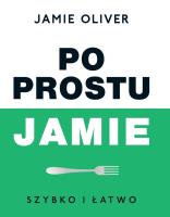 Po prostu Jamie. Autor: Oliver Jamie. SmakLiter.pl Okładka książki Po prostu Jamie
