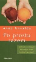Po prostu razem. Autor: Gavalda Anna. SmakLiter.pl Okładka książki Po prostu razem