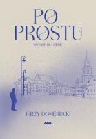 Po prostu. Autor: Domerecki Jerzy. SmakLiter.pl Okładka książki Po prostu