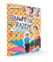 Pobawmy się razem. Autor: Anna Sztaba. SmakLiter.pl Okładka książki Pobawmy się razem