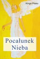 Pocałunek Nieba. Autor: Kinga Plisko. SmakLiter.pl Okładka książki Pocałunek Nieba