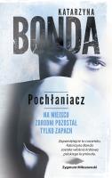 Pochłaniacz (wyd. 2024). Autor: Katarzyna Bonda. SmakLiter.pl Okładka książki Pochłaniacz (wyd. 2024)